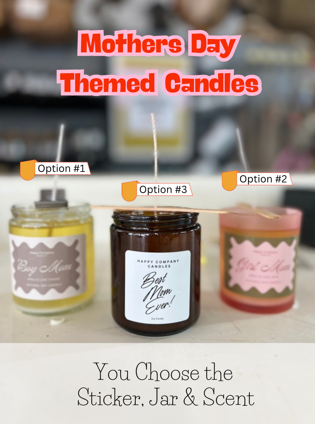 Mother Day Candles (*Place By 5/9 to receive by 5/11*)