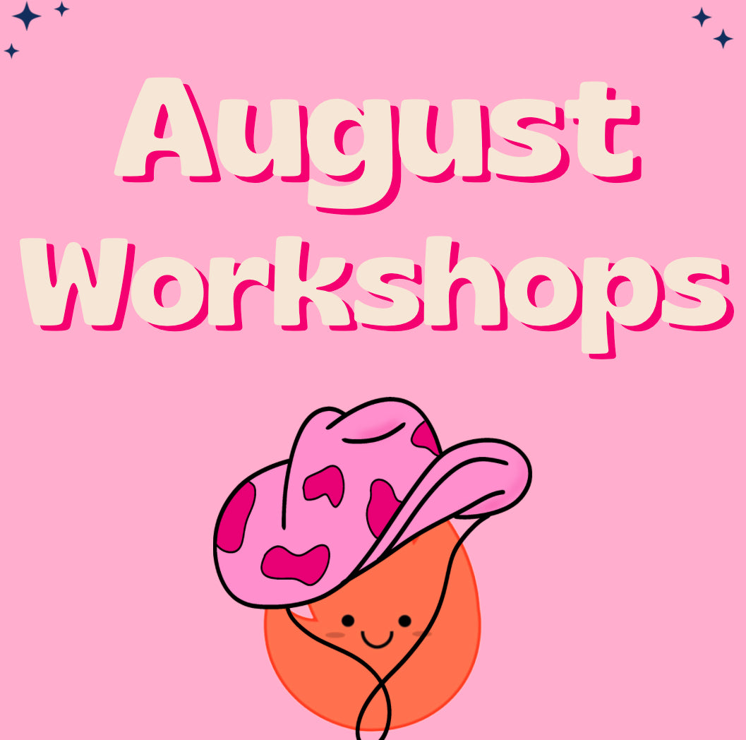 August workshops