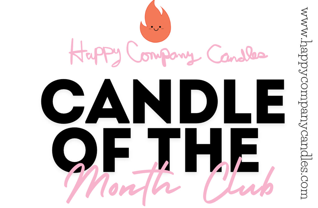 Candle Of The Month Club!