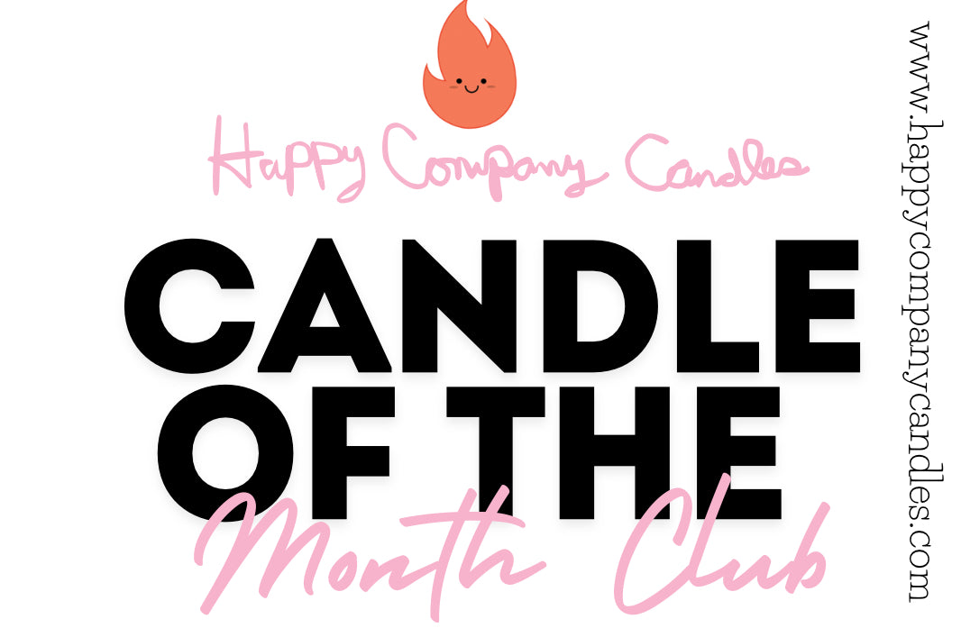 Candle Of The Month Club!