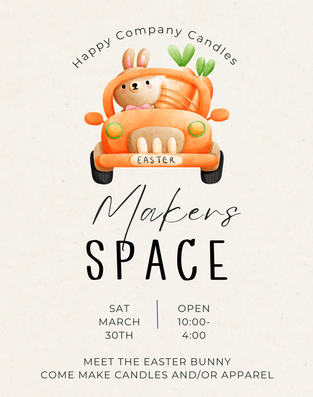 Easter Bunny Visiting—> Makers Space (Candle Making &/or Apparel Making) on Saturday 3/30