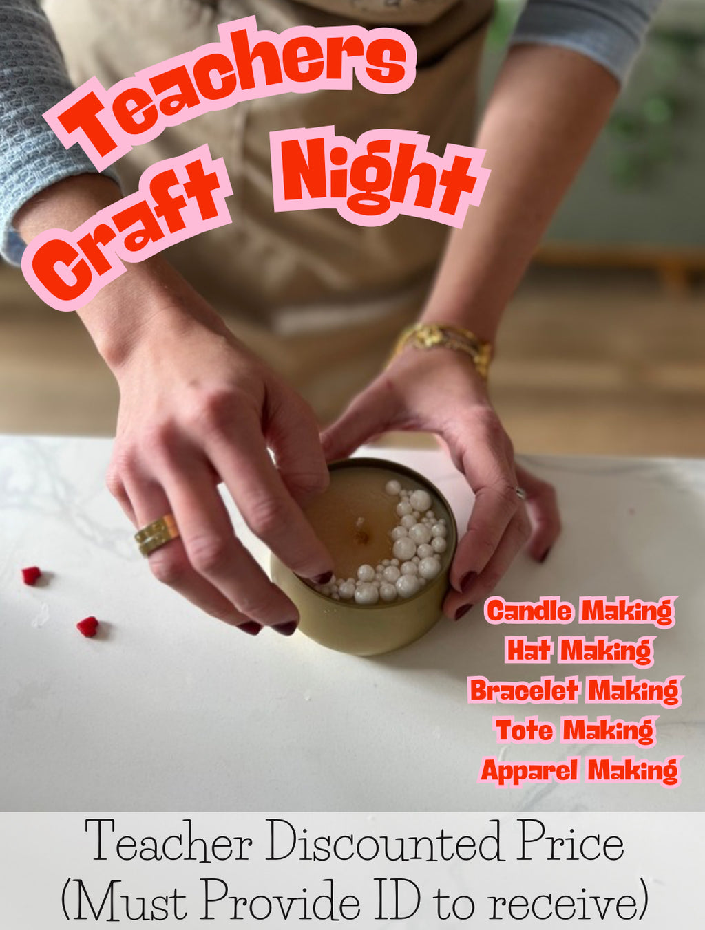 Teacher Night Makers Choice—Candle Bar, Hat, apparel, ETC making—ITS UP TO YOU!)