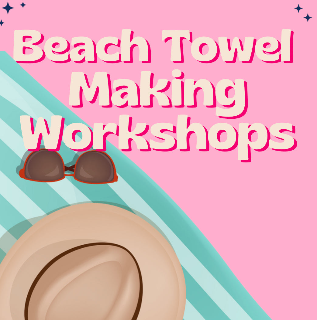 Beach Towel Making Workshops