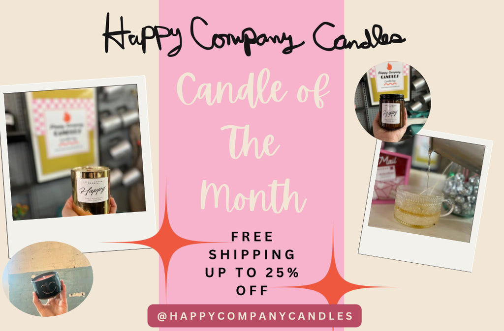 Candle Of The Month Club!