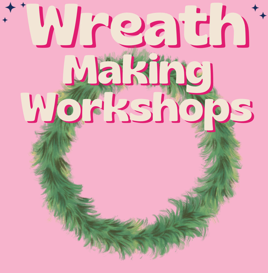 Wreath Making Workshops