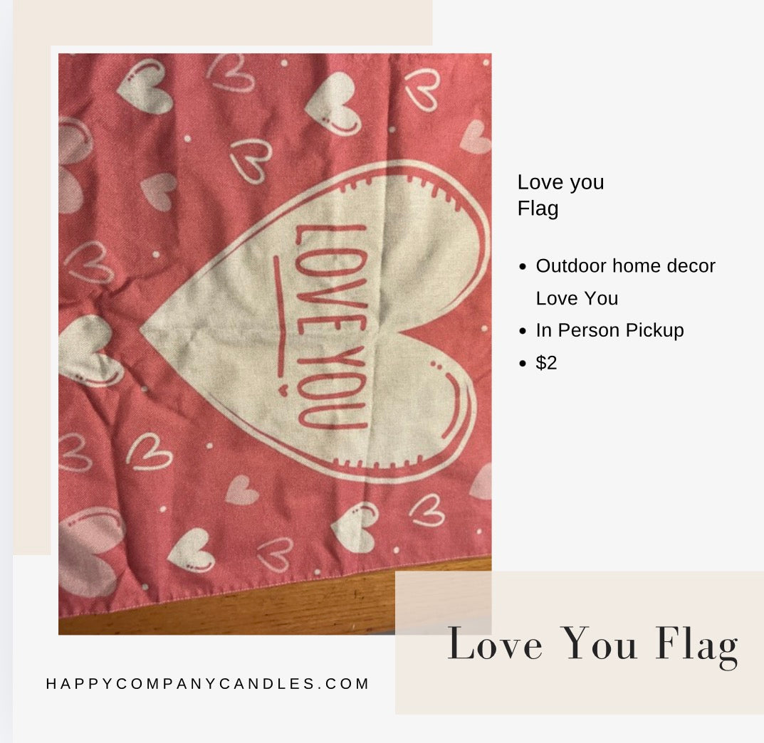 Love You Outdoor Flag