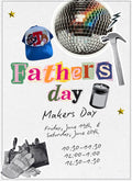 Fathers Day Makers Day (Reminder… Quantity is the Amount of people that you are signing up for this event)