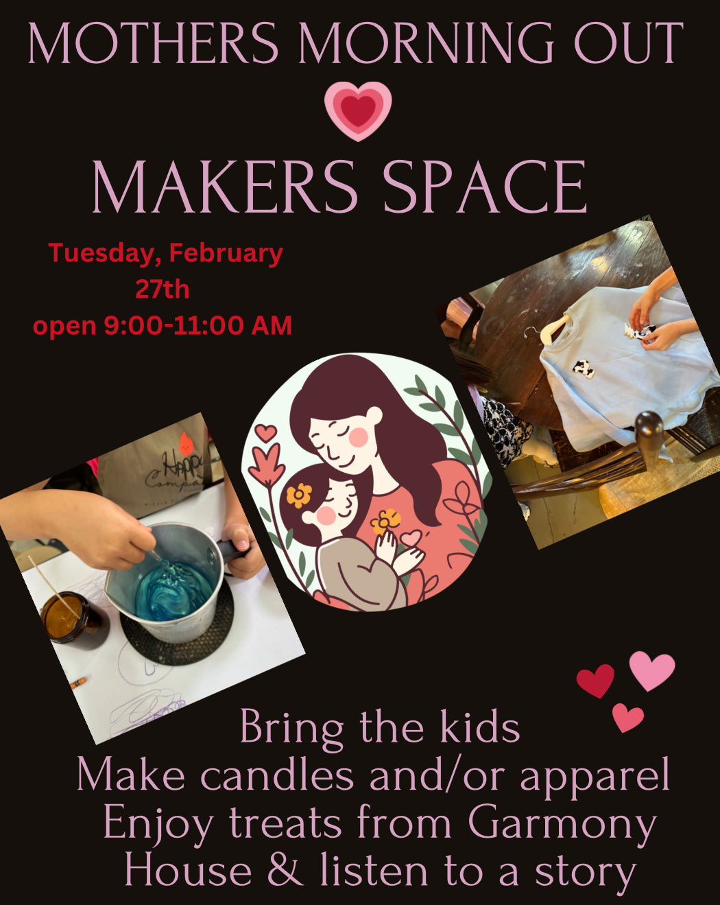 Makers Space (Candle Making &/or Apparel Making) (Tuesday Morning Out) on Monday 2/27